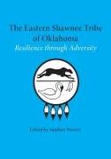 The Eastern Shawnee Tribe of Oklahoma