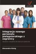 Integracja nowego personelu piel¿gniarskiego z zagranicy