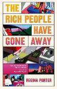 The Rich People Have Gone Away