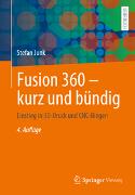 Autodesk® Fusion – kurz und bündig