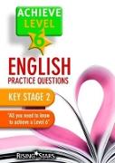 Achieve Level 6 English Practice Questions Pupil Book