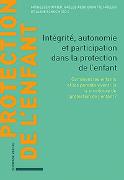 Intégrité, autonomie et participation dans la protection de l’enfant