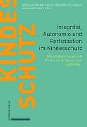 Integrität, Autonomie und Partizipation im Kindesschutz