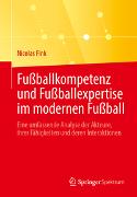 Fußballkompetenz und Fußballexpertise im modernen Fußball