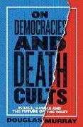 On Democracies and Death Cults