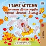 I Love Autumn (English Tamil Bilingual Children's Book)