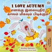 I Love Autumn (English Tamil Bilingual Children's Book)