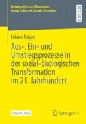 Aus-, Ein- und Umstiegsprozesse in der sozial-ökologischen Transformation im 21. Jahrhundert