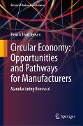 Circular Economy Opportunities and Pathways for Manufacturers