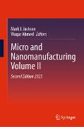 Micro and Nanomanufacturing Volume II