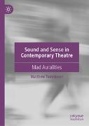 Sound and Sense in Contemporary Theatre