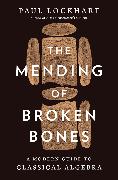 The Mending of Broken Bones