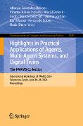 Highlights in Practical Applications of Agents, Multi-Agent Systems, and Digital Twins: The PAAMS Collection