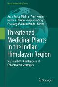 Threatened Medicinal plants in the Indian Himalayan Region