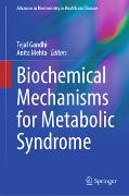 Biochemical Mechanisms for Metabolic Syndrome