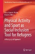 Physical Activity and Sport as Social Inclusion Tool for Refugees