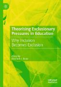 Theorising Exclusionary Pressures in Education