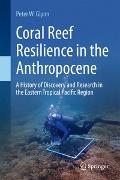 Coral Reef Resilience in the Anthropocene