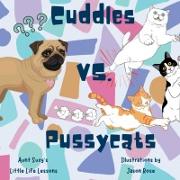 Cuddles VS. Pussycats