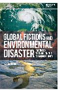 Global Fictions and Environmental Disaster