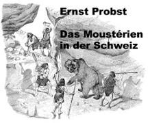 Vorderes Coverbild Das Moustérien in der Schweiz
