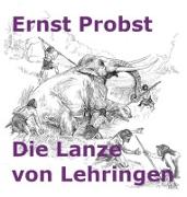 Vorderes Coverbild Die Lanze von Lehringen
