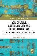 Agriculture, Sustainability and Competition Law