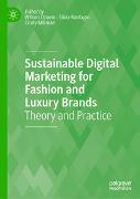 Sustainable Digital Marketing for Fashion and Luxury Brands