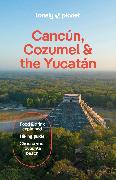 Lonely Planet Cancun, Cozumel & the Yucatan