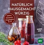 Natürlich - Hausgemacht - Würzig