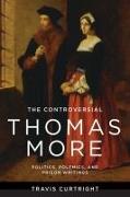 Vorderes Coverbild The Controversial Thomas More