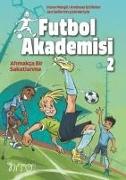 Futbol Akademisi 2 - Ahmakca Bir Sakatlanma