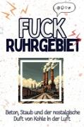 Fuck Ruhrgebiet