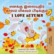 I Love Autumn (Tamil English Bilingual Children's Book)