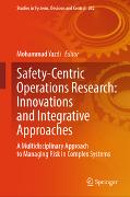 Safety-Centric Operations Research: Innovations and Integrative Approaches