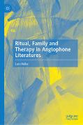 Ritual, Family and Therapy in Anglophone Literatures