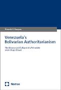 Venezuela’s Bolivarian Authoritarianism