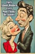 Facts About Women Every Man Thinks He Knows