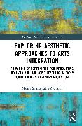 Exploring Aesthetic Approaches to Arts Integration