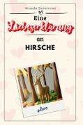 Eine Liebeserklärung an Hirsche