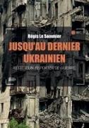 Jusqu'au dernier Ukrainien