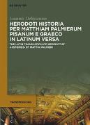 Herodoti Historia per Matthiam Palmierum Pisanum e Graeco in Latinum versa