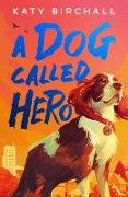 A Dog Called Hero