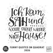 Funny Quotes Quadrat 2026 – Typo-Kalender – Quadrat-Format 23 x 23 cm – 12 Monatsblätter mit typografisch