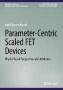 Parameter-Centric Scaled FET Devices