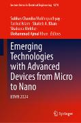 Emerging Technologies with Advanced Devices from Micro to Nano