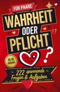 Wahrheit oder Pflicht: Das Spiel für Paare mit 222 spannenden Fragen & Aufgaben | Mehr Leidenschaft, Spaß & Nähe - Die ultimative Paar-Challenge