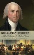 James Madison's Constitution