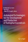 Automated Technologies for the Development and Production of Radiopharmaceuticals