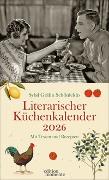 Sybil Gräfin Schönfeldts Literarischer Küchenkalender Wochenkalender 2026 - Mit Texten und Rezepten